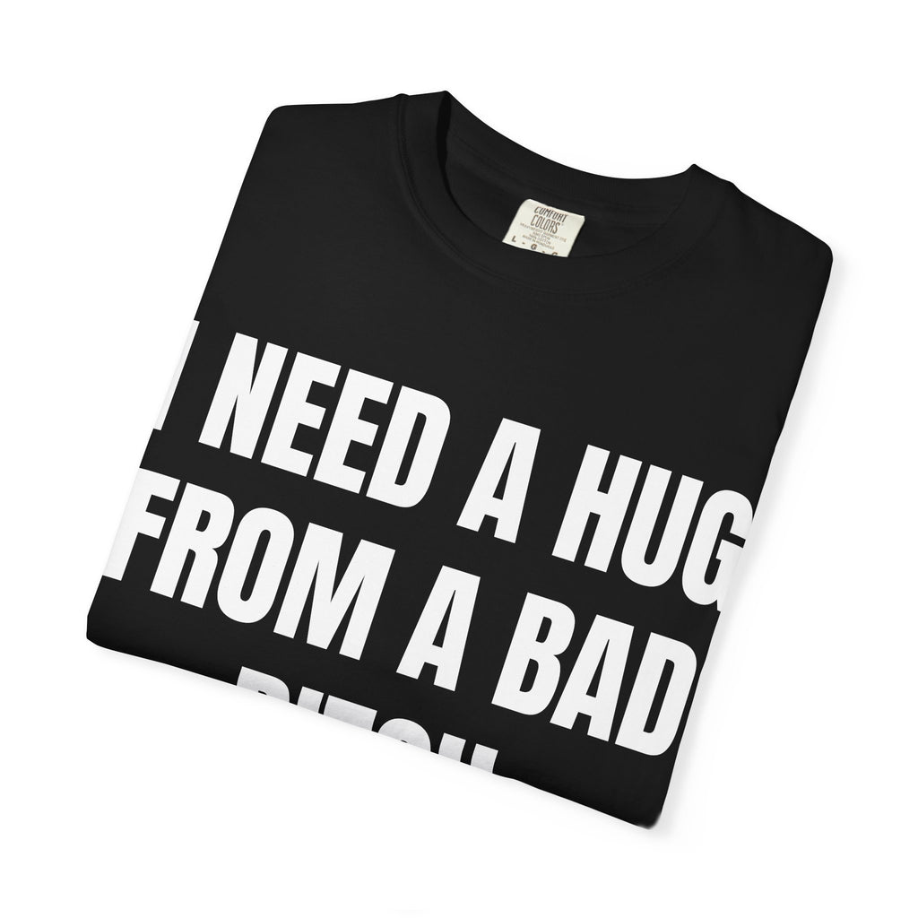 I Need A Hug T-Shirt | Funny Typography Tee