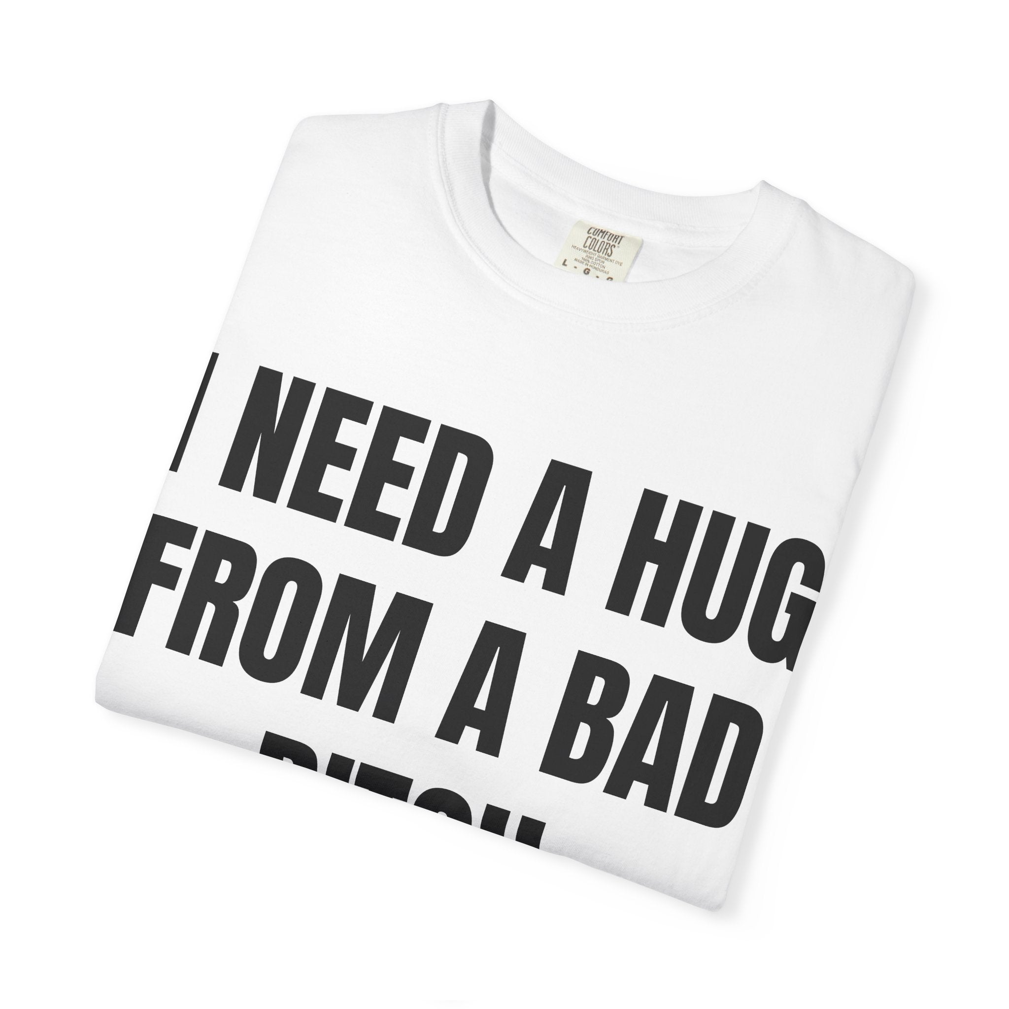I Need A Hug T-Shirt | Funny Typography Tee