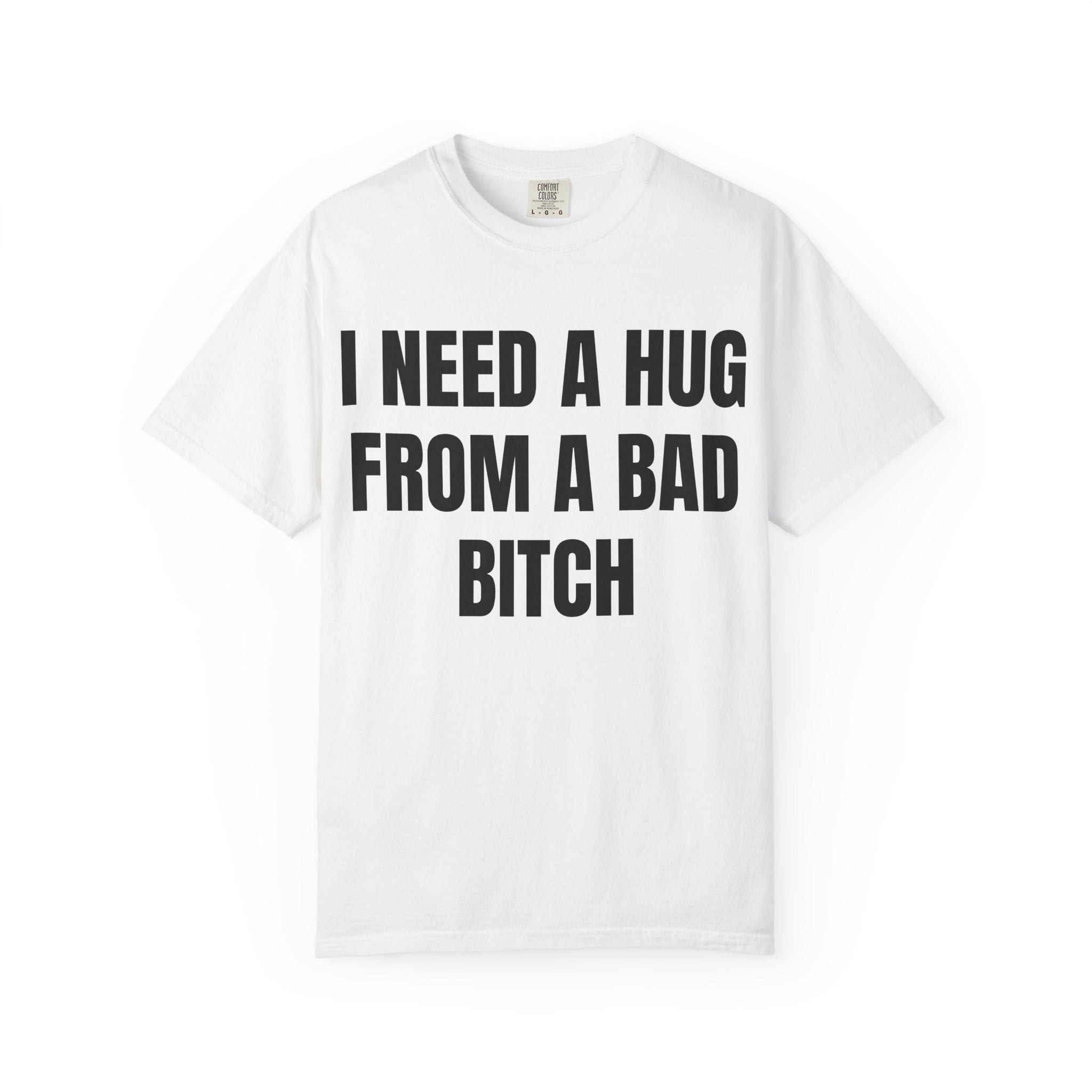 I Need A Hug T-Shirt | Funny Typography Tee