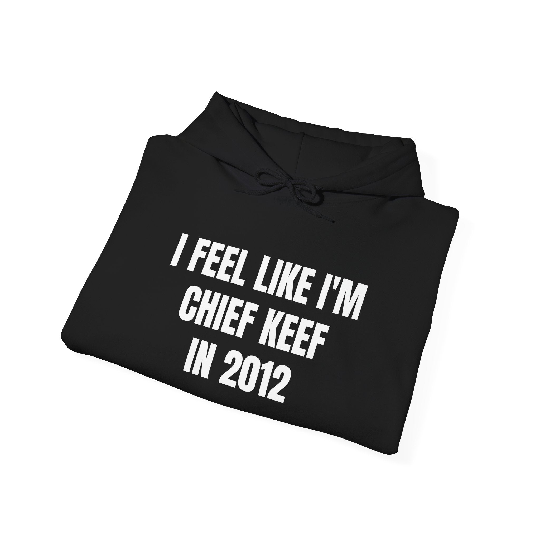 I Feel Like Chief Keef | Hoodie