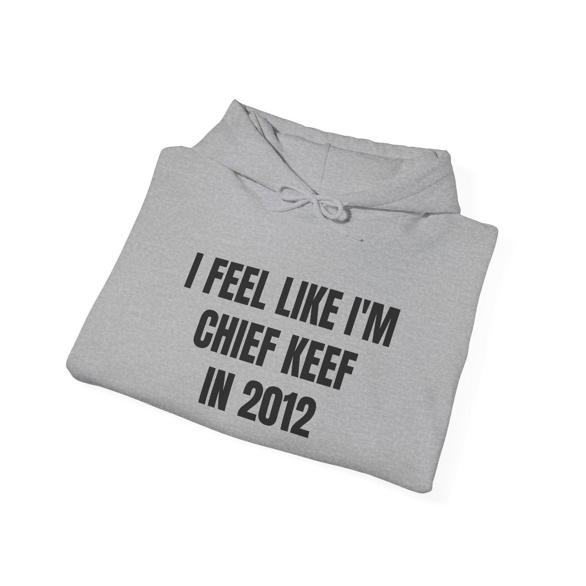 I Feel Like Chief Keef | Hoodie
