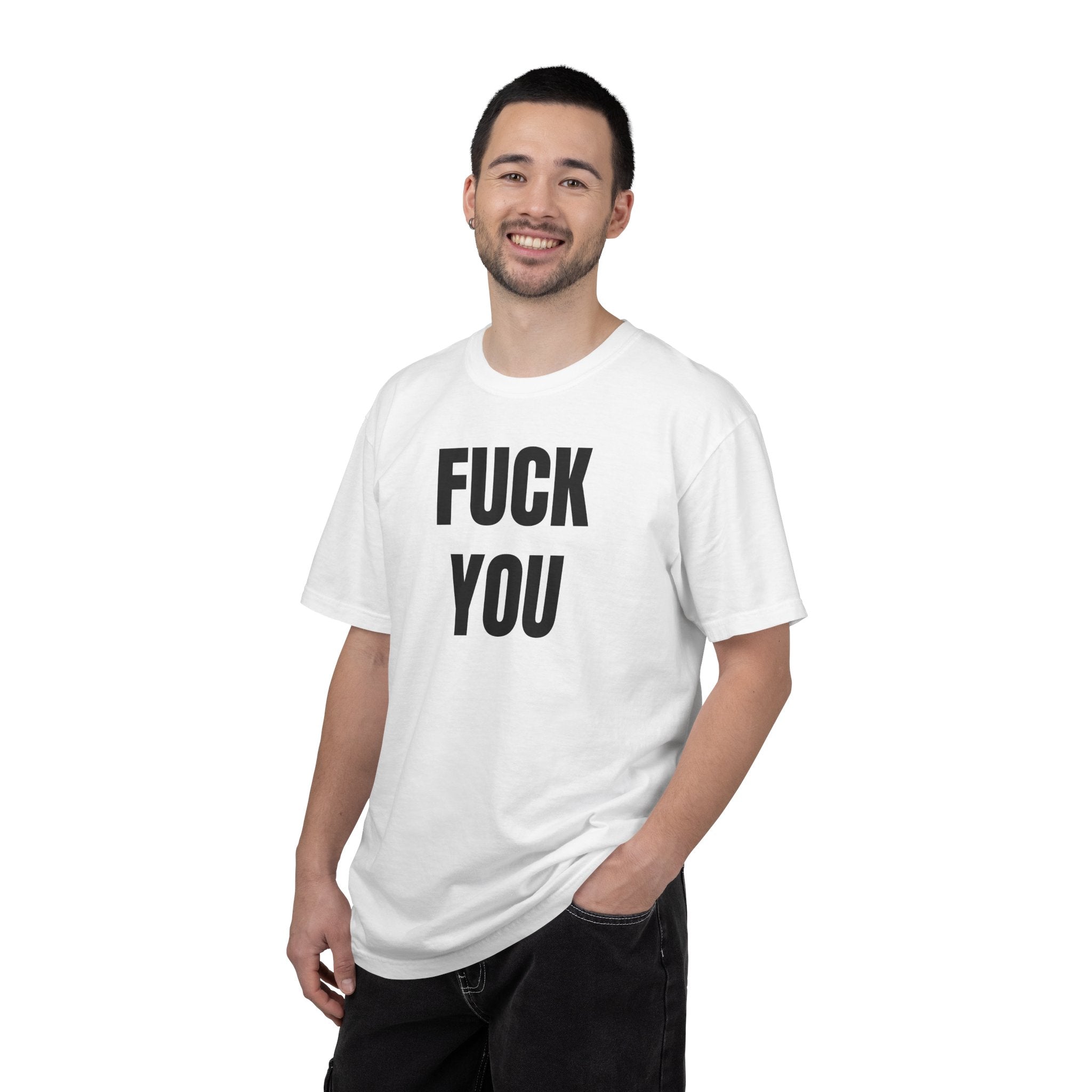 Fuck You T-Shirt | Funny Typography Tee