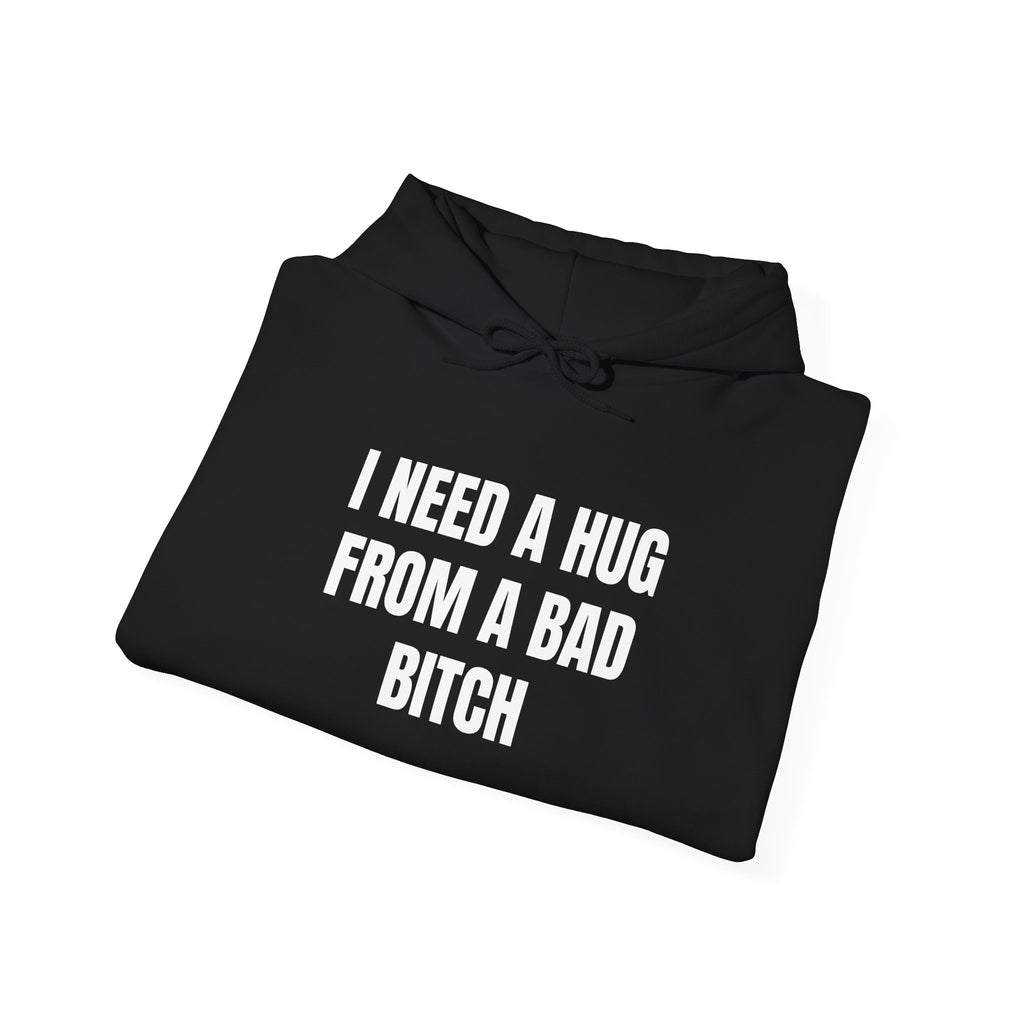 I Need A Hug | Hoodie