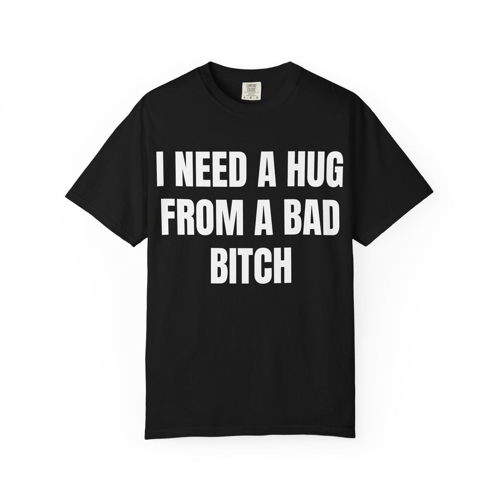 I Need A Hug T-Shirt | Funny Typography Tee